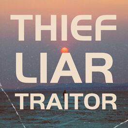 Album cover of Thief Liar Traitor