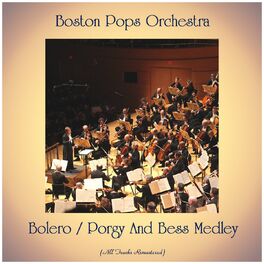 Album cover of Bolero / Porgy And Bess Medley (All Tracks Remastered)