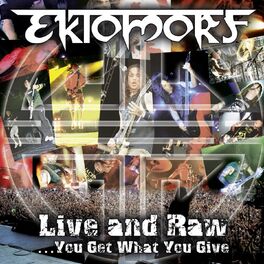 Album cover of Live and Raw - You Get What You Give