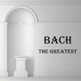 Album cover of Bach: The Greatest