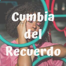 Album cover of Cumbia del Recuerdo