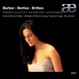 Album cover of Barber: Knoxville, Summer of 1915, Op. 24 - Berlioz: Les nuits d'été, Op. 7 - Britten: Les illuminations, Op. 18