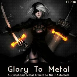 Album cover of Glory to Metal (A Symphonic Metal Tribute to NieR: Automata)
