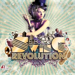 Album cover of The Electro Swing Revolution, Vol. 6