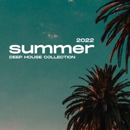 Album cover of Summer 2022 Deep House Collection