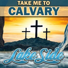 Album cover of Take Me To Calvary