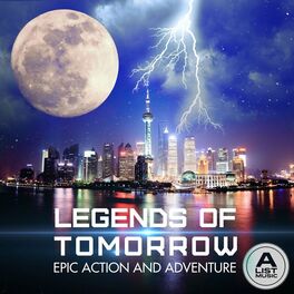 Album cover of Legends Of Tomorrow - Epic Action And Adventure