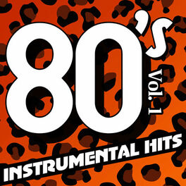 Album cover of 80's Instrumental Hits, Vol. 1