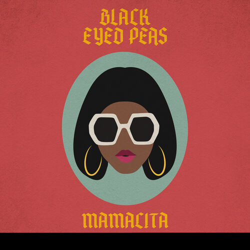 Black Eyed Peas MAMACITA chansons et paroles Deezer