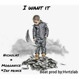 Album cover of I want it (feat. Morgan ice & Jay prince)