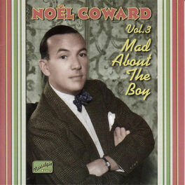 Album cover of COWARD, Noel: Mad About the Boy (1932-1943)