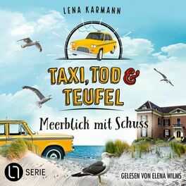 Album cover of Meerblick mit Schuss - Taxi, Tod und Teufel, Folge 11 (Ungekürzt)