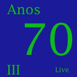 Album cover of Anos 70 III (Live)