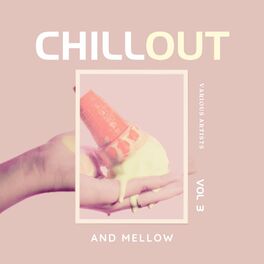 Album cover of Chill Out And Mellow, Vol. 3