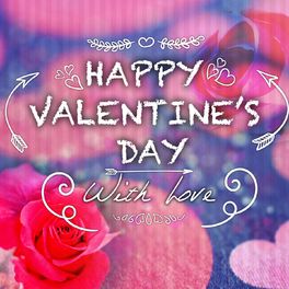 Album cover of Happy Valentine's Day - With Love
