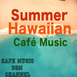 Album cover of Summer Hawaiian Café Music