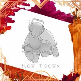 Album cover of Slow it Down