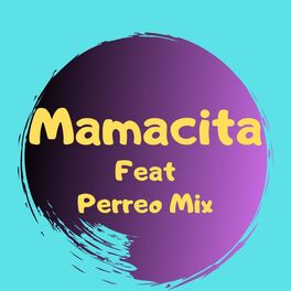Album cover of Mamacita (feat. Perreo Mix)