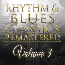 Album cover of Rhythm & Blues Classics Remastered, Vol. 3