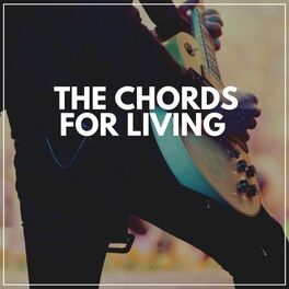 Album cover of The Chords for Living
