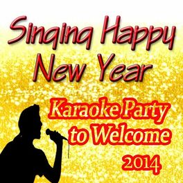 Album cover of Singing Happy New Year (Karaoke Party to Welcome 2014)