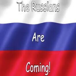 Album cover of THE Russians ARE Coming!