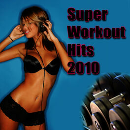 Album cover of Super Workout Hits 2010