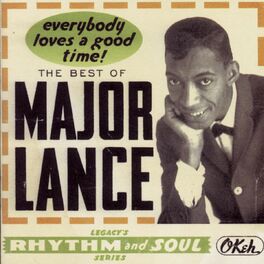 Album cover of The Best Of Major Lance: Everybody Loves A Good Time!