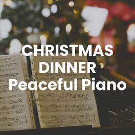 Album cover of Christmas Dinner - Peaceful Piano