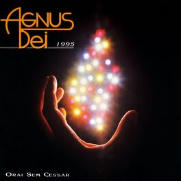 Album cover of Agnus Dei 1995 (Orai Sem Cessar)