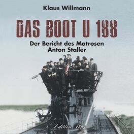 Album cover of Das Boot U 188 (Der Bericht des Matrosen Anton Staller)