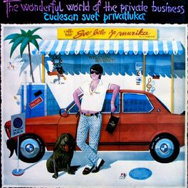 Album cover of The Wonderful World of the Private Business (Čudesan Svet Privatluka)