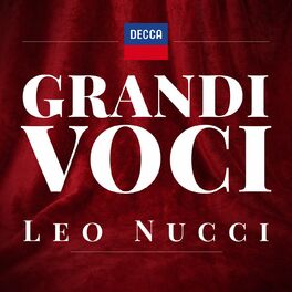 Album cover of GRANDI VOCI - LEO NUCCI Una collana dedicata con registrazioni originali Decca e Deutsche Grammophon rimasterizzate con le tecnich