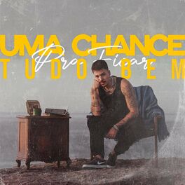 Album cover of Uma Chance Pra Ficar Tudo bem