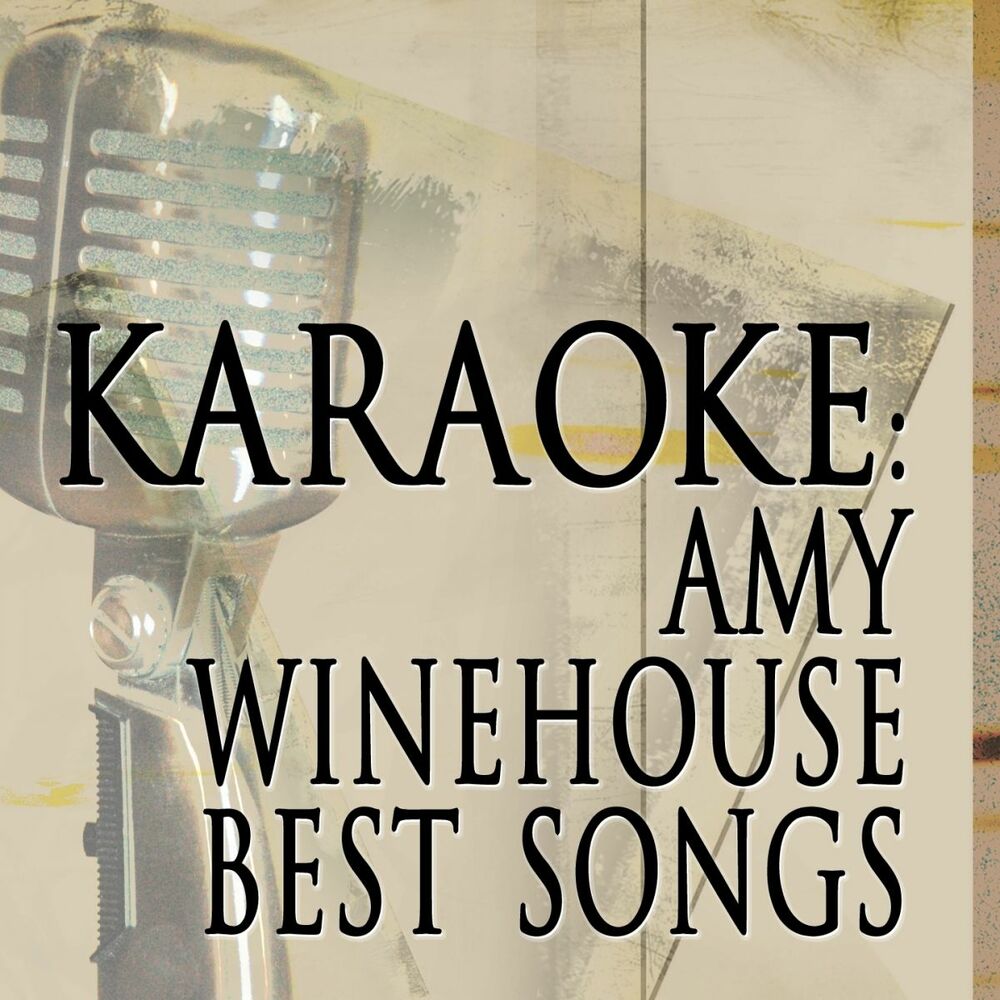 Winehouse .good. Духи Karaoke men the best. Караоке группа крови слова