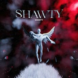Shawty: albums, songs, playlists