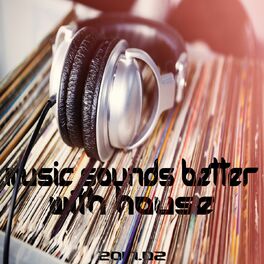 Album cover of Music Sounds Better With House 2017.02