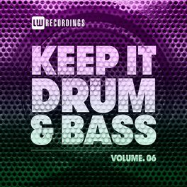 Album cover of Keep It Drum & Bass, Vol. 06