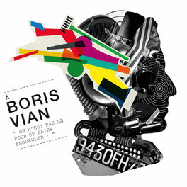 Album cover of Boris Vian, On N'Est Pas Là Pour Se Faire Engueuler!