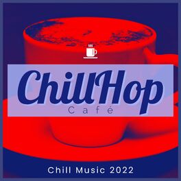 Album cover of Chill Music 2022 Playlist (Instrumental)