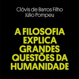 Album cover of A filosofia explica grandes questões da humanidadae (Integral)