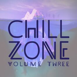 Album cover of Chill Zone, Vol. 3