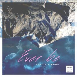 Album cover of Ever Be (Reyer & Retain Remix)