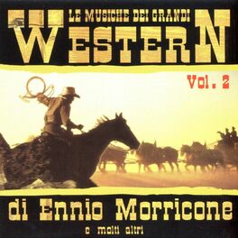 Album cover of Le Musiche Die Grandi Western Vol. 2 Di Ennio Morricone E Molti Altri