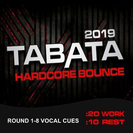 Album cover of 2019 Tabata Hardcore Bounce (20 / 10 Interval Workout, Round 1-8 Vocal Cues)