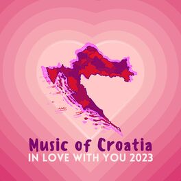 Album cover of Music of Croatia - In Love With You, 2023