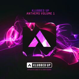 Album cover of Klubbed Up Anthems, Vol. 1