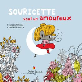 Album cover of Souricette veut un amoureux (Contes et histoires)