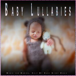 Album cover of Baby Lullabies: Music for Babies, Help My Baby Sleep Music