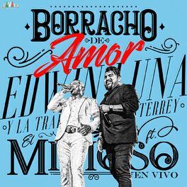 Album cover of Borracho de Amor (feat. El Mimoso Luis Antonio López) (En Vivo Desde la Arena Monterrey)